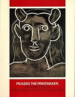 Picasso the printmaker: Graphics from the Marina Picasso collection 0960962247 Book Cover