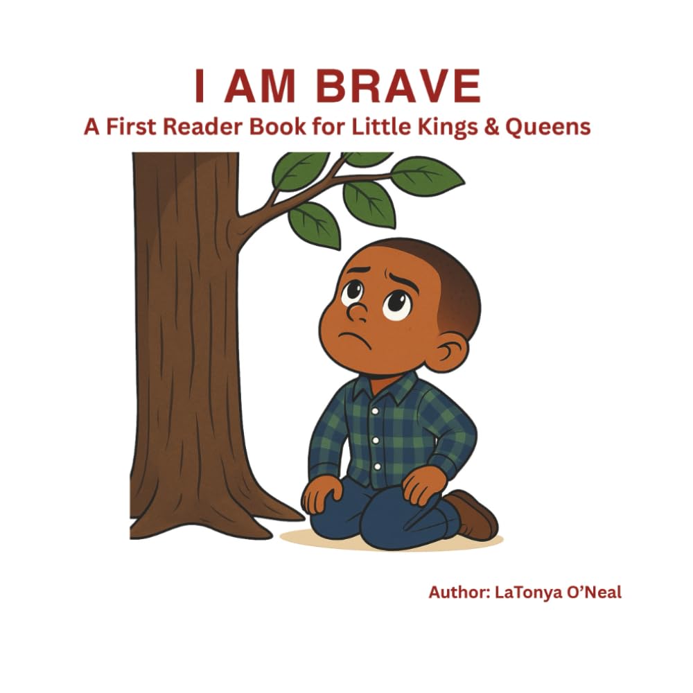 I Am Brave: A First Reader Book for Little Kings & Queens