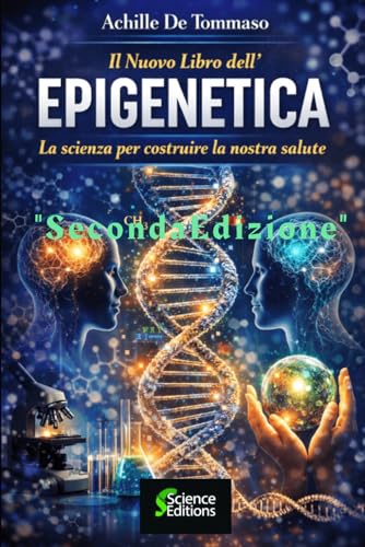 Il nuovo libro dell’EPIGENETICA: La scienza per costruire la nostra salute