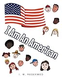 I Am an American