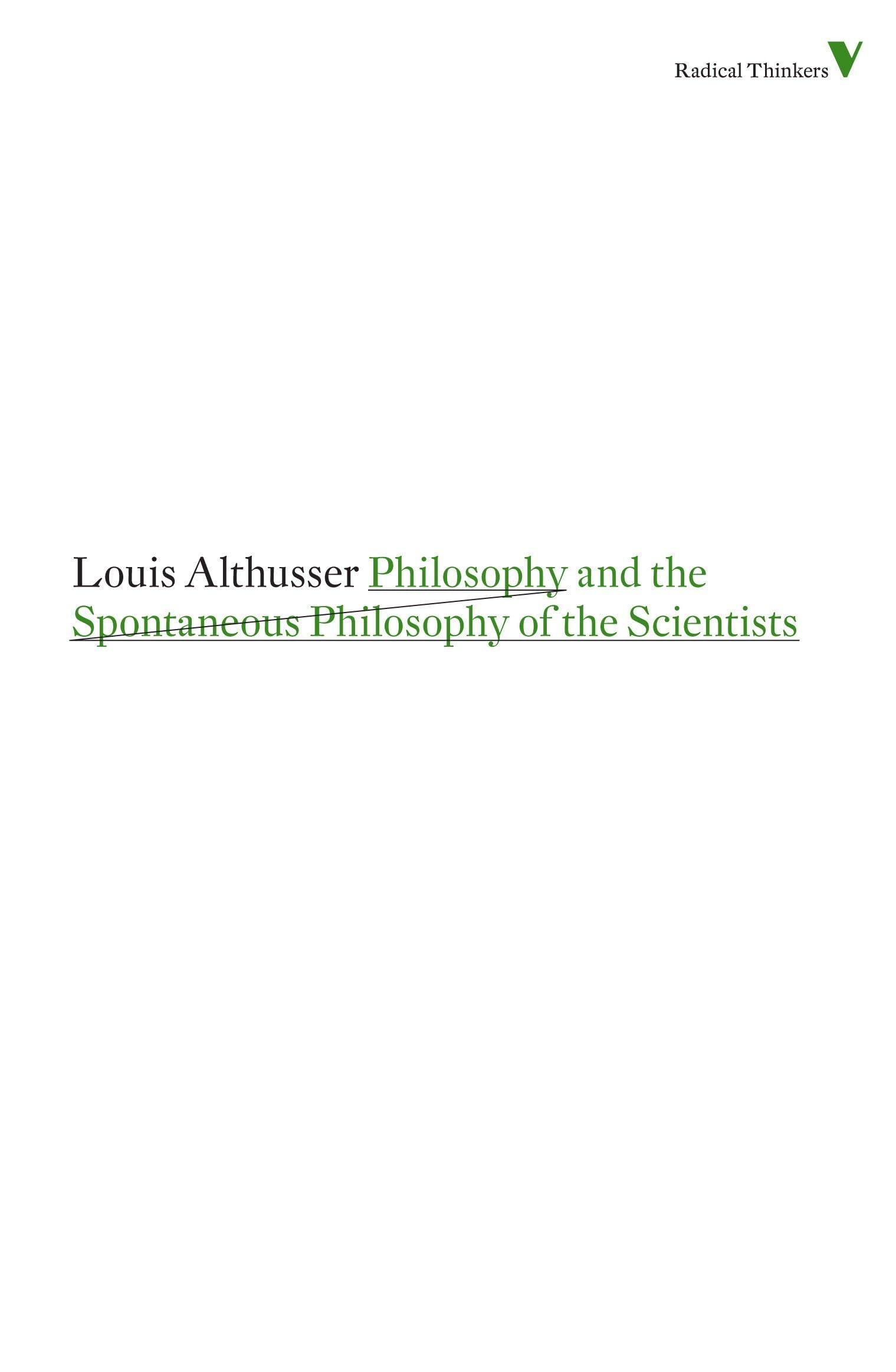 Philosophy and the Spontaneous Philosophy of the Scientists: And Other Essays (Radical Thinkers)