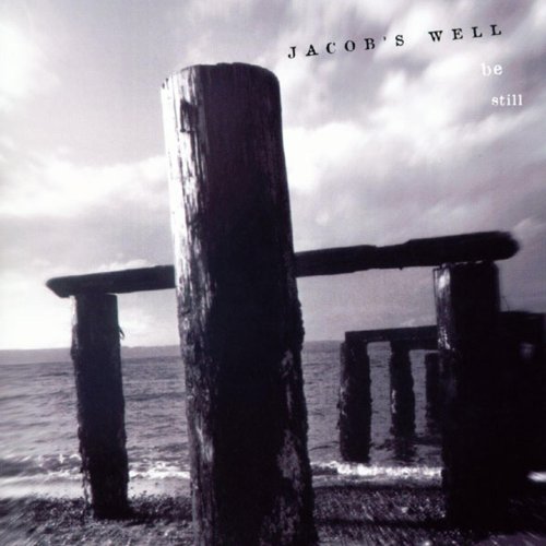 Be Still Jacob's Well Digital Music