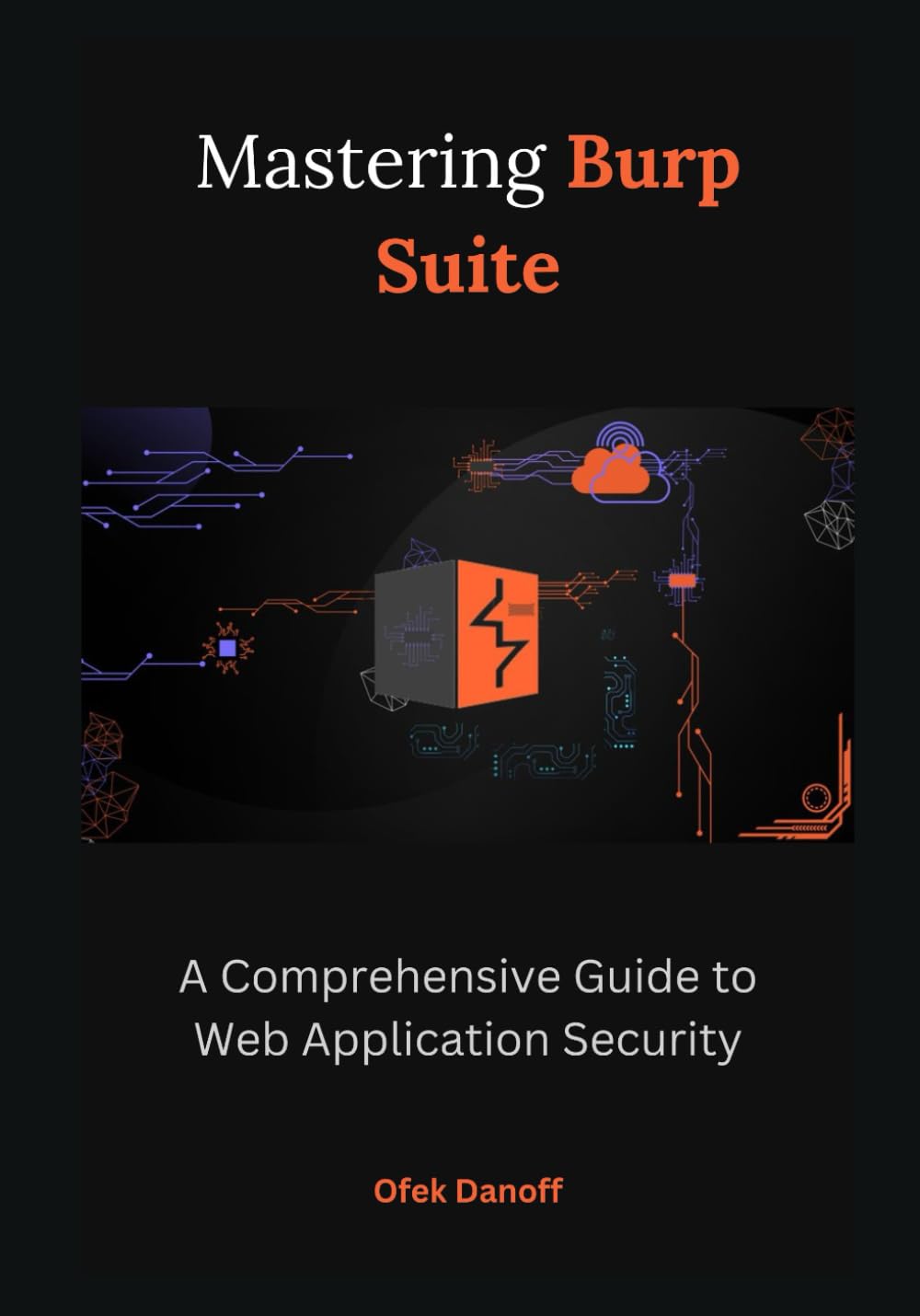 Mastering Burp Suite: A Comprehensive Guide to Web Application Security