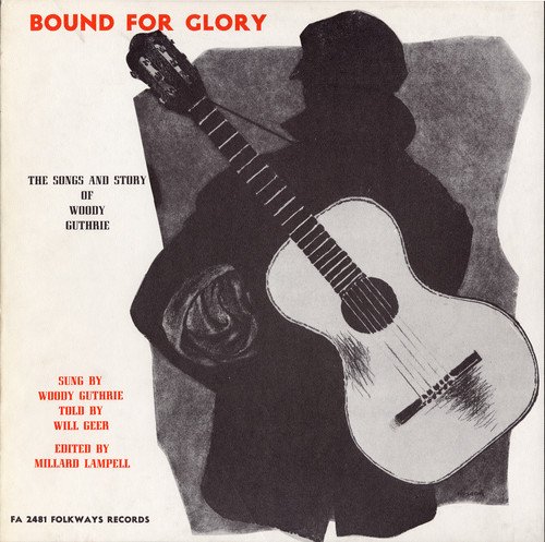 Bound For Glory: Songs & Stories Of Woody Guthrie