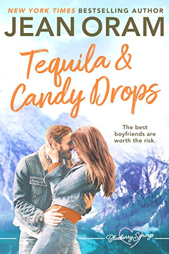 Tequila and Candy Drops: A Blueberry Springs Sweet Romance by [Jean Oram]