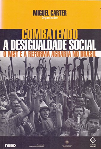 Combatendo a desigualdade social: O MST e a reforma agrária no Brasil