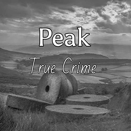 Peak True Crime cover art