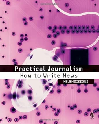 Practical Journalism: How to Write News book cover