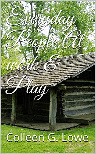 Everyday People At work & Play