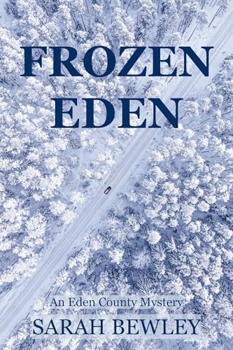 Frozen Eden: An Eden County Mystery