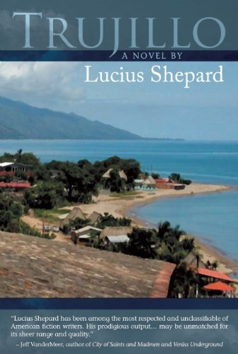 Trujillo by Lucius Shepard (2005-09-01)
