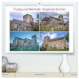 Trutzig und Wehrhaft - Englands Kirchen (hochwertiger Premium Wandkalender 2026 DIN A2 quer), Kunstdruck in Hochglanz: Romantische Kirchbauten in England (CALVENDO Orte)