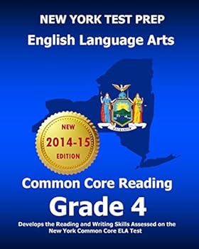 Paperback NEW YORK TEST PREP English Language Arts Common Core Reading Grade 4: Develops the Reading and Writing Skills Assessed on the New York Common Core ELA Test Book