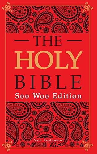 The Soo Woo Bible: New Testament (Soo Woo New Testament)
