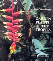 Garden Plants of the Tropics: Venezuela 9802160121 Book Cover