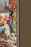 Jesus Over India: A 52 Week Spiritual Journey Through the Heart of India 1514261863 Book Cover