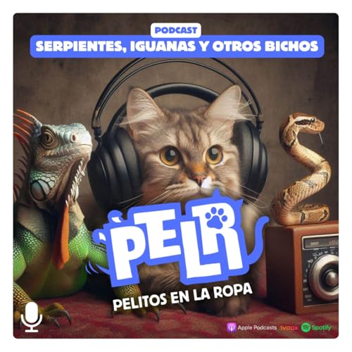 PELR #41: De serpientes, Iguanas y otros bichos