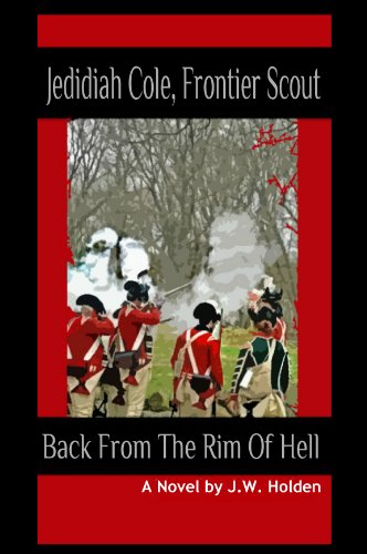 Jedidiah Cole, Frontier Scout: Back from the Rim of Hell (Book 4) (Jedidiah Cole; Frontier Scout)