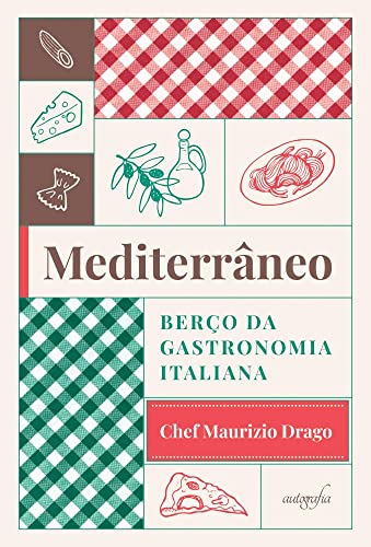 Mediterrâneo: berço da gastronomia italiana