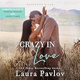 Crazy in Love: Rosewood River Series, Book 4