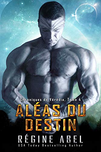 Aléas du Destin (Chroniques de Vérédia t. 4)