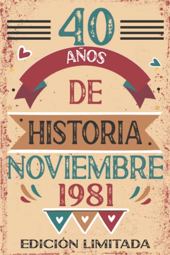 40 Años De Historia Noviembre 1981: 40 años. Libro de visitas, cuaderno, 110 páginas de felicitaciones, idea de regalo, regalo Para la esposa, novia, mujer, La madre