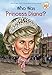 Who Was Princess Diana? (Who Was?)