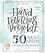 Produktbild Handlettering Projekte  50 neue Ideen für Feste, Wohndeko und mehr: Mit Vorlagen in Originalgröße: Mit allen Projekt-Vorlagen in Originalgröße auf 2 Maxi-Postern