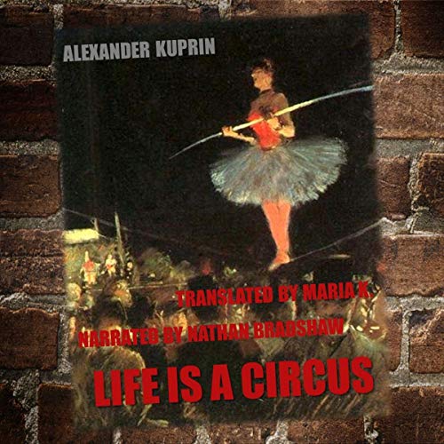 Life Is a Circus by Alexander Kuprin episode artwork