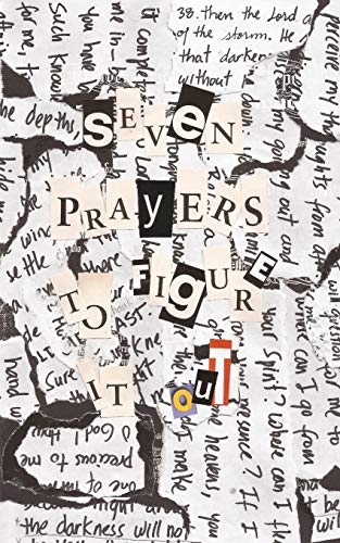 Seven Prayers to Figure it out