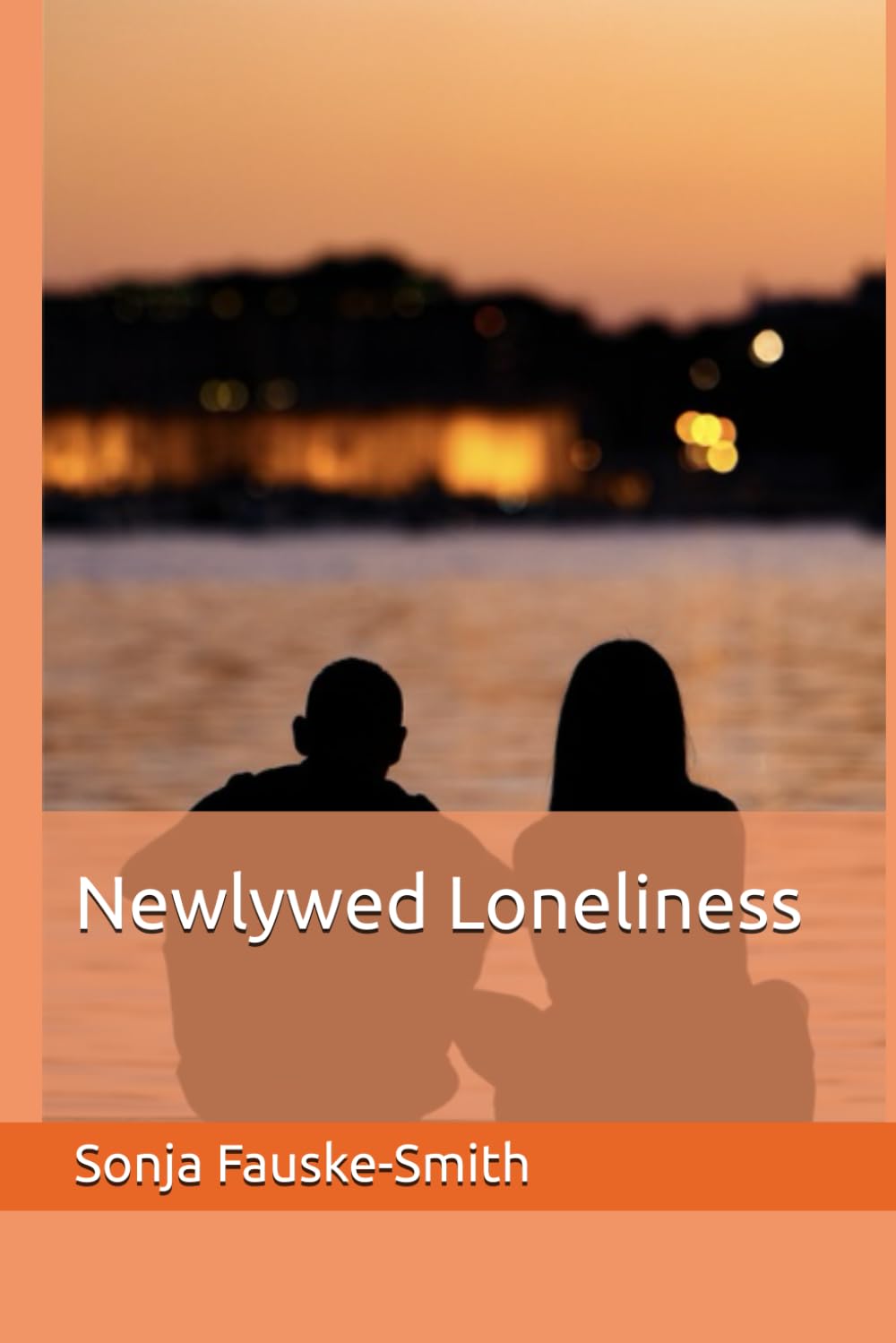 Newlywed Loneliness (Married to a Narcissist series)