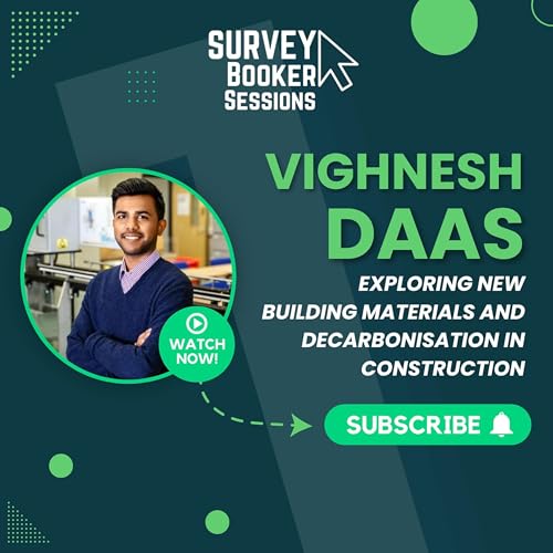 Episode 38 - Part 1: Exploring New Building Materials and Decarbonisation in Construction with Vignesh Daas