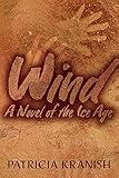 Wind: A Novel of the Ice Age