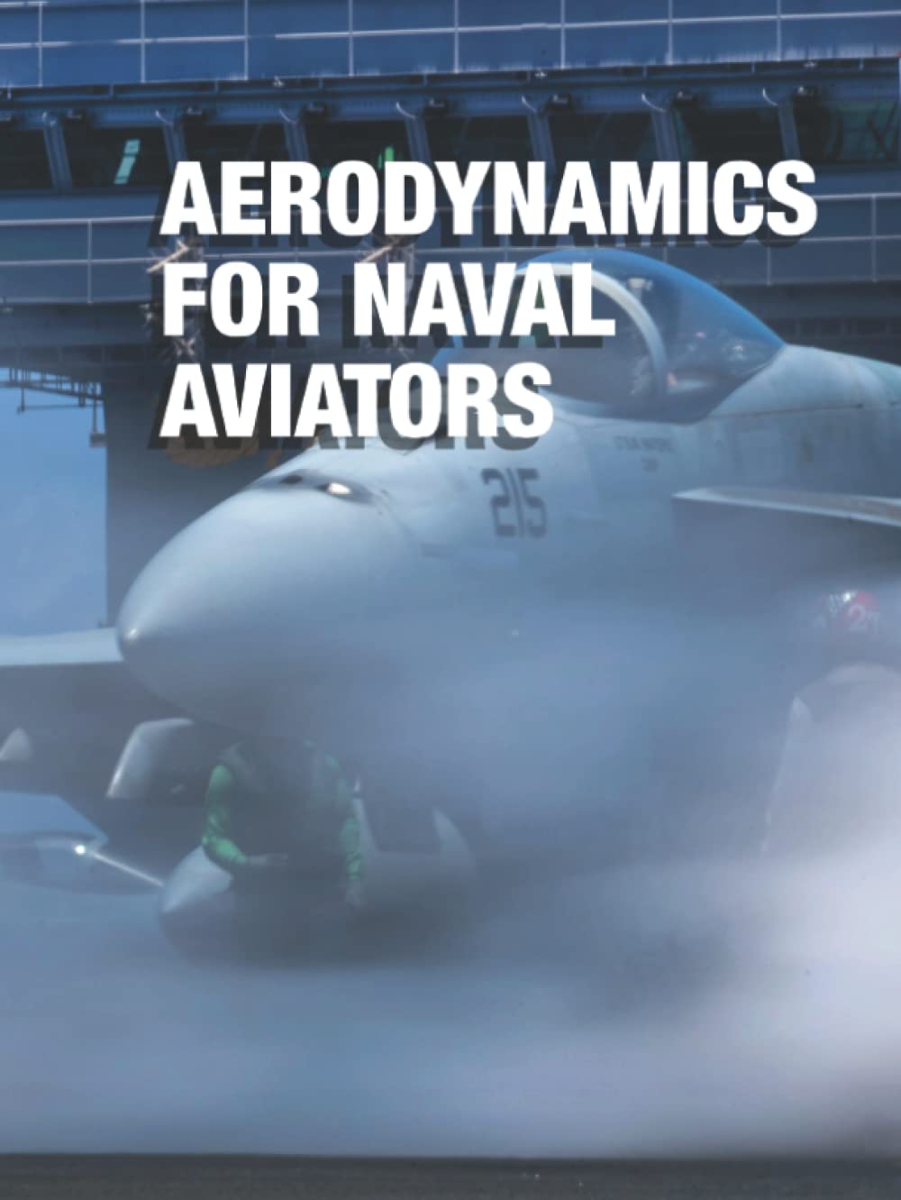 Aerodynamics For Naval Aviators: Naval Air Systems Command