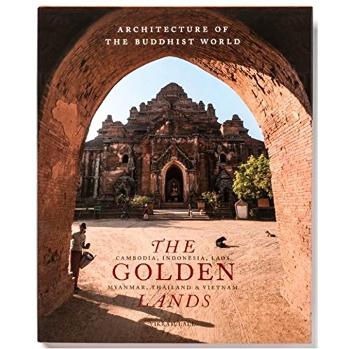 ARCHITECTURE OF THE BUDDHIST WORLD THE GOLDEN LANDS [Paperback] [Jan 01, 2017] VIKRAM LALL