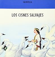 Los cisnes salvajes: Clásicos 1 8484120651 Book Cover