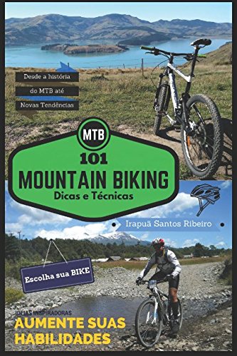 MTB - 101 Dicas e Técnicas de Mountain Biking (Portuguese Edition)