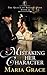 Mistaking Her Character: A Pride and Prejudice Variation (Volume 1)