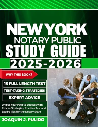 New York Notary Public Study Guide : Unlock Your Path to Success with Proven Strategies, Practice Test and Expert Tips for the Notary Exam (ExamPilot)