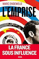L'Emprise : La France sous influence 2021452034 Book Cover