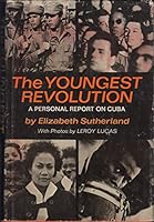 The Youngest Revolution: A Personal Report on Cuba B0006BTUF4 Book Cover