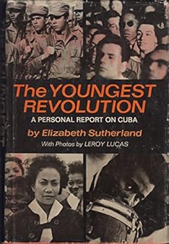 Hardcover The Youngest Revolution: A Personal Report on Cuba Book