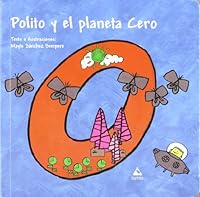 Polito y el planeta Cero 8482894234 Book Cover