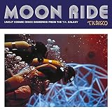 Moon Ride: Uncut Cosmic Disco Diamonds from The T.K. Galaxy/Various [Import]