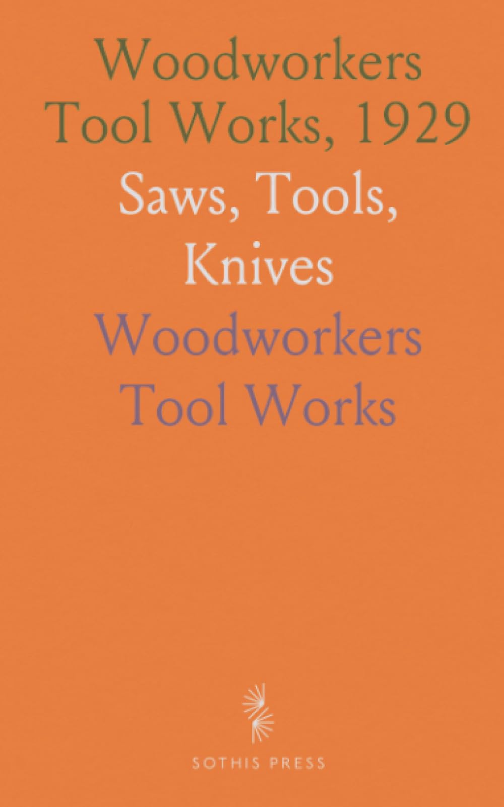 Woodworkers Tool Works, 1929: Saws, Tools, Knives