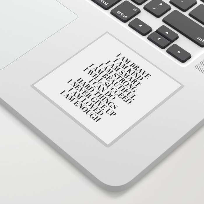 VOLTXDesign I Am Brave I Am Kind I Am Smart I Am Strong I Am Beautiful I Will Succeed I Can Do Hard Things I Never Give Up I Am Loved I Am Enough Vinyl Sticker For Laptop 6inch (Multicolor)