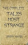 The Complete Tales Most Strange
