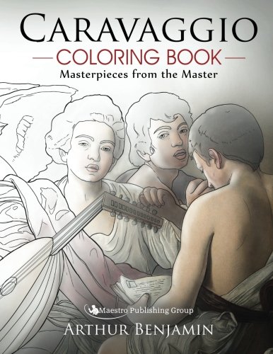 Caravaggio Coloring Book: Masterpieces from the Master