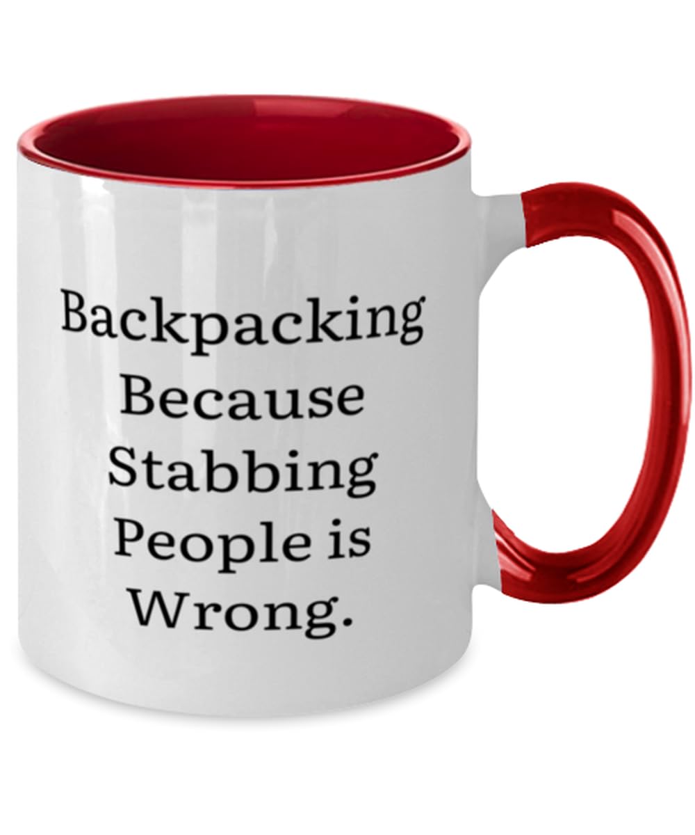 Sarcastic Backpacking Gifts, Backpacking Because Stabbing People, Backpacking Two Tone 11oz Mug From Friends, Gifts For Friends