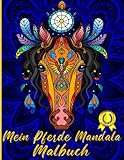 Mein Pferde Mandala Malbuch: Tiermandalas Malbuch für Mädchen ab 10 Jahren - Pferdebuch für Kinder ab 10 Jahre zum Ausmalen und Entspannen für ... für Mädchen, Teenager und Pferdeliebhaber